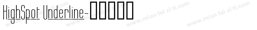 HighSpot Underline字体转换